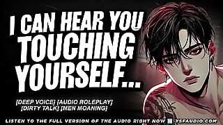 CAUGHT TOUCHING YOURSELF Close to HIS VOICE  Audio Erotica be expeditious for Women
