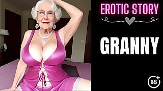 GRANNY Story Threesome with a Hot Granny Part 1